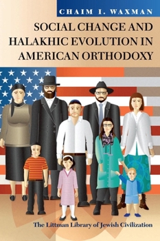 Hardcover Social Change and Halakhic Evolution in American Orthodoxy Book