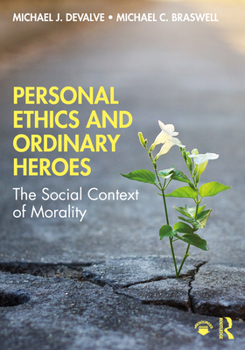 Paperback Personal Ethics and Ordinary Heroes: The Social Context of Morality Book