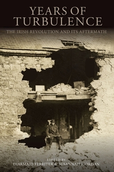 Hardcover Years of Turbulence: The Irish Revolution and Its Aftermath Book