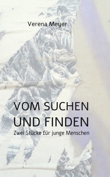 Paperback Vom Suchen und Finden: Zwei Stücke für junge Menschen [German] Book