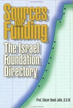 Hardcover Sources for Funding: The Israel Foundation Directory Book