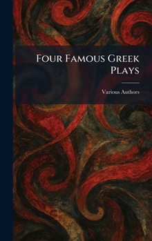 Hardcover Four Famous Greek Plays Book