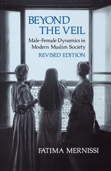 Paperback Beyond the Veil, Revised Edition: Male-Female Dynamics in Modern Muslim Society Book