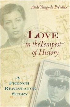 Hardcover Love in the Tempest of History: A French Resistance Story Book