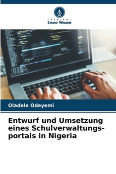 Paperback Entwurf und Umsetzung eines Schulverwaltungs-portals in Nigeria (German Edition) [German] Book