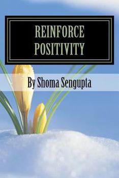 Paperback Reinforce Positivity: Miracles happen everyday in a relationship Book
