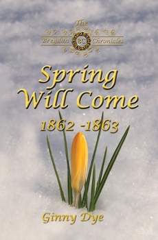 Paperback Spring Will Come (# 3 in the Bregdan Chronicles Historical Fiction Romance Series) Book