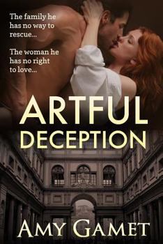 Artful Deception - Book #3 of the Love and Danger