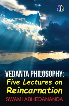 Paperback Vedanta Philosophy - Five Lectures On Reincarnation Advaita Vedanta Philosophy Book