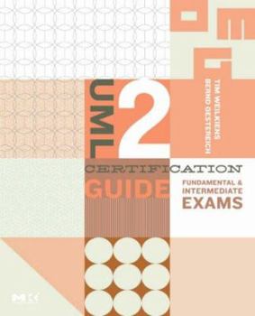 Paperback UML 2 Certification Guide: Fundamental and Intermediate Exams Book