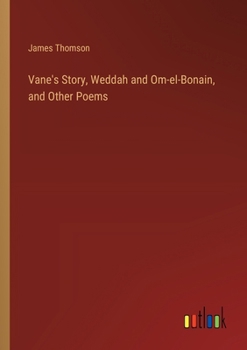 Paperback Vane's Story, Weddah and Om-el-Bonain, and Other Poems Book