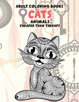 Adult Coloring Books Cheaper Than Therapy - Animals - Cats