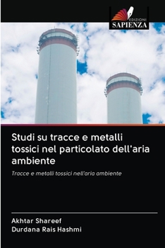 Paperback Studi su tracce e metalli tossici nel particolato dell'aria ambiente [Italian] Book