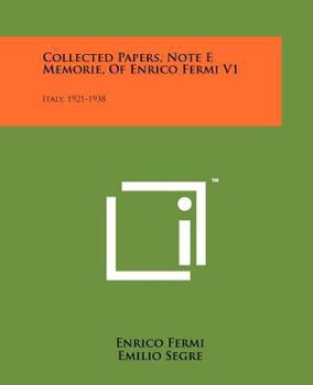 Paperback Collected Papers, Note E Memorie, of Enrico Fermi V1: Italy, 1921-1938 Book