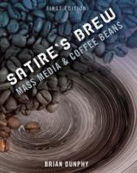 Paperback Satire's Brew: Mass Media & Coffee Beans Book