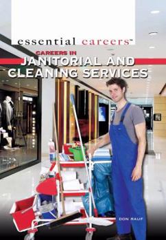 Careers in Janitorial and Cleaning Services - Book  of the Essential Careers