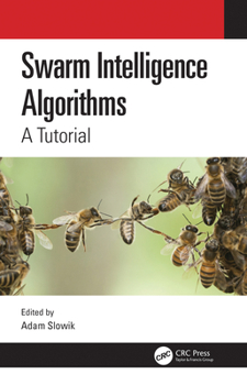 Hardcover Swarm Intelligence Algorithms: A Tutorial Book