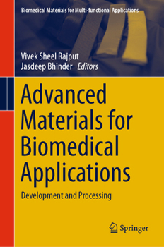 Hardcover Advanced Materials for Biomedical Applications: Development and Processing Book