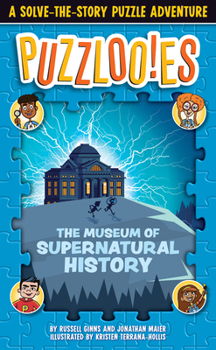 Paperback Puzzlooies! the Museum of Supernatural History: A Solve-The-Story Puzzle Adventure Book