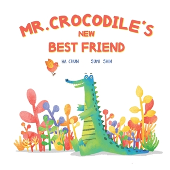 Paperback Mr. Crocodile's New Best Friend Book