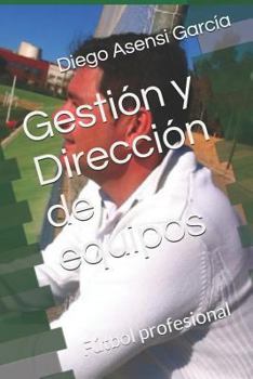 Paperback Gestión y Dirección de equipos: Fútbol profesional [Spanish] Book