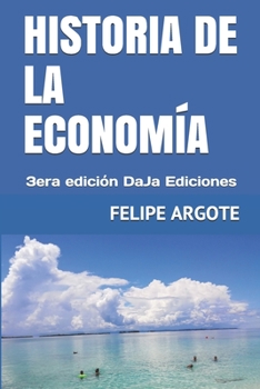 Paperback Historia de la Economía: 3era edición DaJa Ediciones [Spanish] Book
