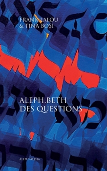 ALEPH.BETH DES QUESTIONS (French Edition)