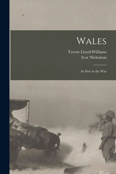 Paperback Wales: Its Part in the War Book