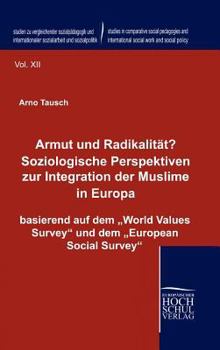 Hardcover Armut und Radikalität? Soziologische Perspektiven zur Integration der Muslime in Europa [German] Book
