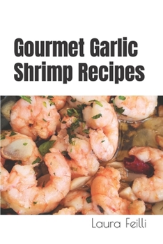 Paperback Gourmet Garlic Shrimp Recipes Book