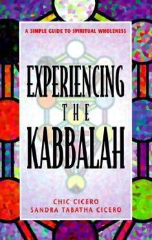 Paperback Experiencing the Kabbalah: A Simple Guide to Spiritual Wholeness a Simple Guide to Spiritual Wholeness Book