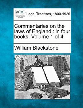 Paperback Commentaries on the laws of England: in four books. Volume 1 of 4 Book