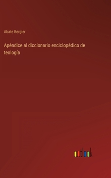 Hardcover Apéndice al diccionario enciclopédico de teología [Spanish] Book
