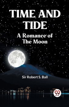 Paperback Time And Tide A Romance Of The Moon Book