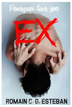 Paperback Pourquoi tuer son ex [French] Book