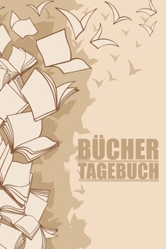 Paperback Büchertagebuch: Ein Erinnerungsbuch für alle, die Bücher lieben! | Fliegende Bücher (German Edition) [German] Book