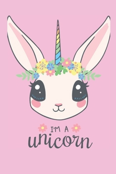 I'm A Unicorn: Primary Composition Notebook Handwriting Practice Paper / Cute Unicorn or Rabbit with Blank Writing Sheets for Kindergarten to 2nd Grade Elementary Students