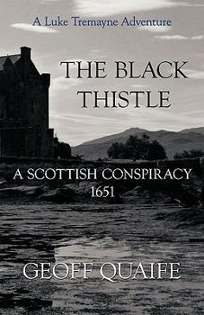 Paperback The Black Thistle: A Scottish Conspiracy 1651 Book