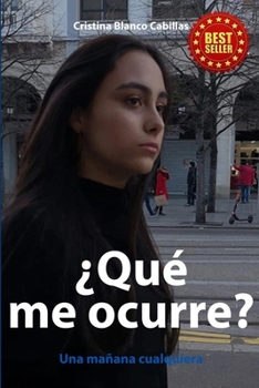Paperback ¿que Me Ocurre?: Una Mañana Cualquiera [Spanish] Book