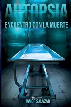Paperback Autopsia: Encuentro con la muerte [Spanish] Book
