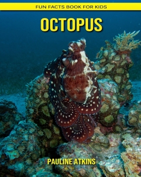 Octopus: Fun Facts Book for Kids