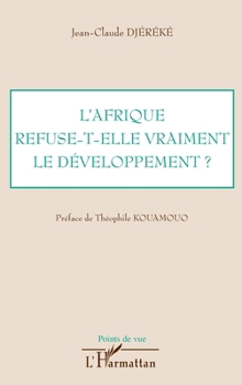 Paperback L'Afrique refuse-t-elle vraiment le développement ? [French] Book