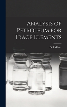 Hardcover Analysis of Petroleum for Trace Elements Book