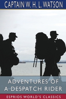 Paperback Adventures of a Despatch Rider (Esprios Classics) Book