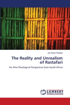 The Reality and Unrealism of Rastafari