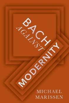 Hardcover Bach Against Modernity Book