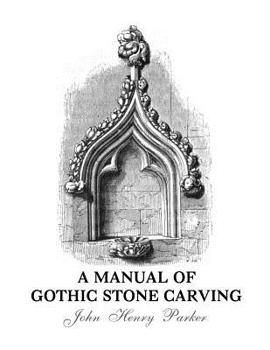 Paperback A Manual of Gothic Stone Carving Book