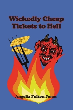 Paperback Wickedly Cheap Tickets to Hell Book