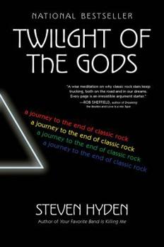 Paperback Twilight of the Gods: A Journey to the End of Classic Rock Book