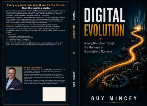 Paperback Digital Evolution: Moving the Future Through the Machinery of Organizational Nonsense Book